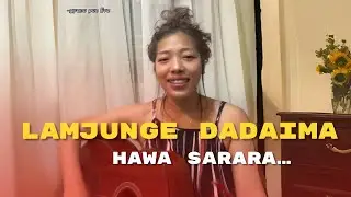 Lamjunge Dadaima Hawa Sarara Female Cover || gyanu pun Eve||