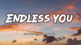 Endless You _ Soft Acoustic Love Song (Lyrics)
