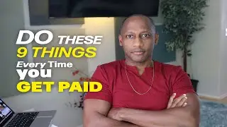 Do THESE 9 Things Every Time You Get Paid (Most People Don&rsquo;t!)