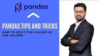 Pandas - How to split the values in the columns (Tips and Tricks)