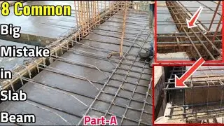8 Common Mistake in Reinforcement Beam | ऐसी गलतीं हो तुरंत रोक दे काम (सरिया बीम में)