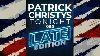 Patrick Christys Tonight Late Edition | Thursday 5th February
