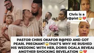 Pastor Chris OKAFOR is l&icirc;ar and a r@p&icirc;st.😱 He got pearl pregnant that's why he rushed his wedding😱💔