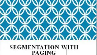 22.17 Segmentation with Paging in Hindi Version