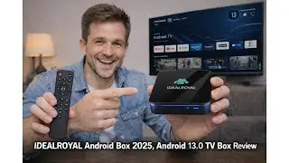 📺 Обзор ТВ-приставки IDEALROYAL Android Box 2025 на базе Android 13 &ndash; стоит ли обновлять её для п...