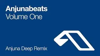 Anjunabeats - Volume One (Anjuna Deep Remix) [2000]