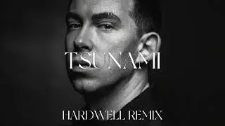 DVBBS & BORGEOUS - TSUNAMI (HARDWELL REMIX)[HQ]