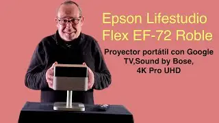 Epson Lifestudio Flex EF-72 Roble &ndash; &iquest;El mejor proyector port&aacute;til para cine en casa? Review completa