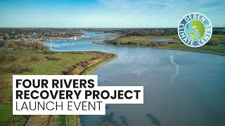 Empowering Communities to Restore Rivers - The Four Rivers Recovery Project Launch