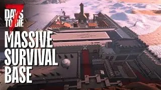 7 Days to Die: Massive Survival Base - Community Build Tour