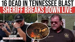 Tennessee EXPLOSION HORROR: Sheriff Davis Fights Tears, Says ‘NO SURVIVORS’ | Watch