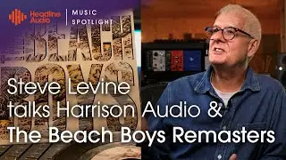 Music Spotlight: Steve Levine on The Beach&nbsp;Boys 40th Anniversary Remaster