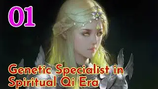 Genetic Specialist in Spiritual Qi Era Episode 1 Audiobook Novel Chinese