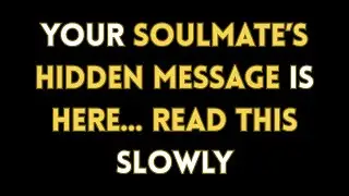 Your Soulmate&rsquo;s Hidden Message Is Here&hellip; Read This Slowly