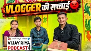 Podcast With Vijay Riya Vlogs ! Reality Of Vlogger 😡 @vijayriyavlogs4906 