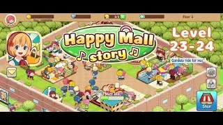 Level 23-24 - Happy Mall Story - Gameplay Walkthrough | Part 12 (Android, iOS)