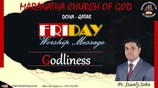 Friday Worship Message | Godliness | Pr. Stanly John