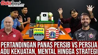 Bongkar Kekuatan Persija Jakarta Dan Persib Bandung Jelang Laga Pada Derbi 