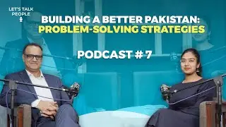 Building A Better Pakistan : Problem-Solving Strategies