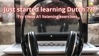 A1 Dutch listening exercises for beginners ! Test your Dutch skills...