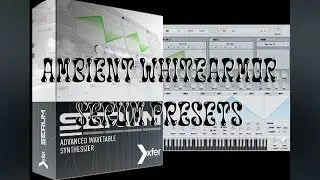 ambient whitearmor serum presets