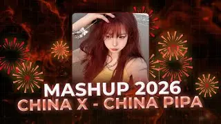 MASHUP TIKTOK NEW 2026 - China X (Thazh x Đông Remix) x China PiPa - Track Nhạc EDM Gây Nghiện