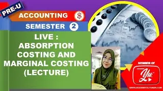 ABSORPTION COSTING AND MARGINAL COSTING