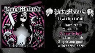 Puta Malaria - Lizard Crawl 4