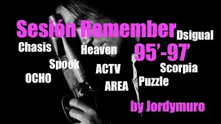 Sesion Remember años 95 - 97 Temazos Varias Discotecas by Jordymuro