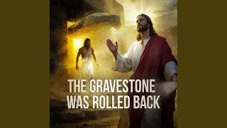 The Gravestone Was Rolled Back (Official Gospel) Audio