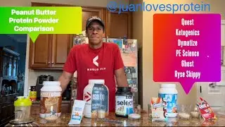 Peanut Butter Protein Comparison:  Quest, Ketogenics, Dymatize, PE Science, Ghost, Ryse Skippy