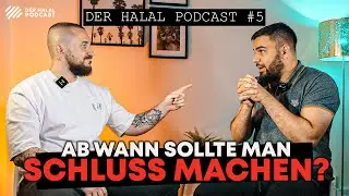 Ab WANN sollte man SCHLUSS machen? | Der Halal Podcast #5 mit Anas Islam & Maestro
