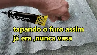 COMO TAPAR FURO EM TELHA BRASILIT FORMA DEFINITIVA
