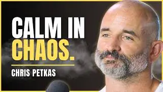 Chris Petkas: Why The Most Dangerous Men Are The Most Calm