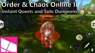 Order & Chaos Online 2: Instant Quests and Solo Dungeons