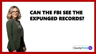 Can The FBI See The Expunged Records?
