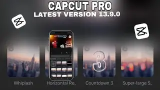 Capcut Pro version 13.9.0 downloadConnection 2025 | Capcut Pro Effect & Template All Problem Solved