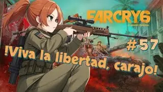 Far cry 6: ¡Viva la libertad, carajo! (Gameplay 57)