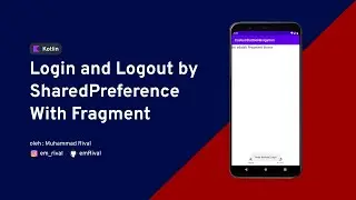 MEMBUAT LOGIN DAN LOGOUT SESSION (SHARED PREFERENCE) DALAM FRAGMENT || KOTLIN