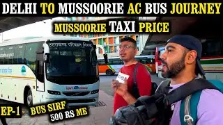 Delhi To Mussoorie By Bus | Mussoorie Dehradun Taxi | Mussoorie Travel Vlog