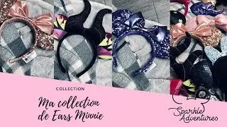 [#8] MA COLLECTION DE EARS MINNIE 💜