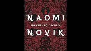 Un cuento oscuro de Naomi Novik (RESE&Ntilde;A SIN SPOILERS)