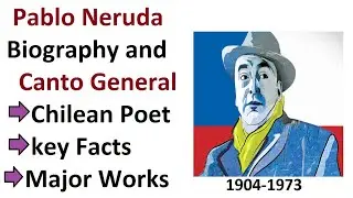 Pablo Neruda Biography | Canto General in hindi/urdu