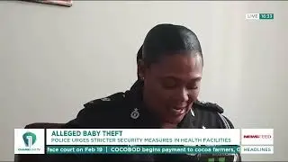 Alleged Baby Theft: Police Call for Stricter Security in Health Facilities