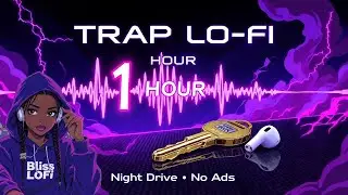 1 HOUR CHILL TRAP LO-FI 🔥 808 🎹 Trap Beats to Study/Grind/Level Up (No Ads, Nonstop!)