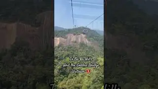 Top Cable Car Ride at Ba Na Hills The Golden Bridge Vietnam 🇻🇳 #top #cablecar #banahills #vietnam