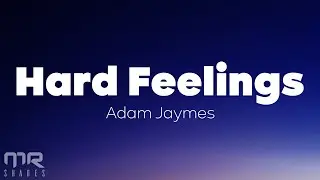 Adam jaymes - hard feelings (Lyrics)