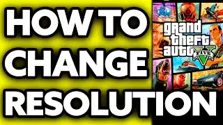 How To Change Resolution of GTA 5 without Opening (EASY!)