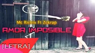 😢Amor Imposible😦 [Rap Romantico para llorar] Mc Richix Ft Zckrap