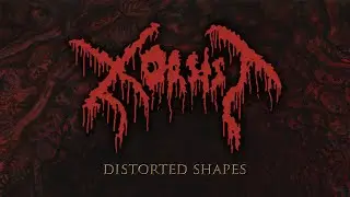 XORSIST - 'DISTORTED SHAPES' (OFFICIAL AUDIO)